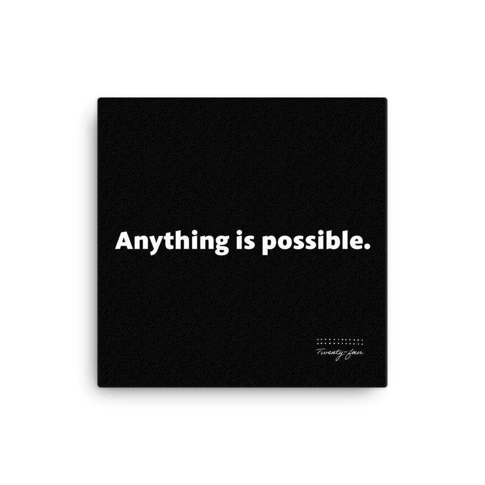 Wall Canvas - Anything is Possible