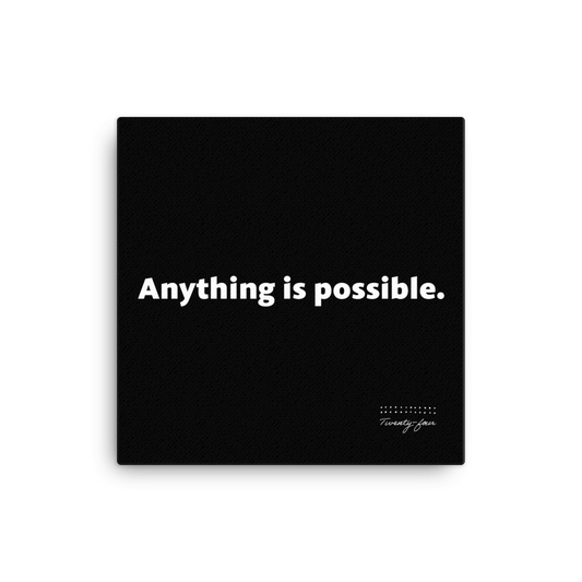 Wall Canvas - Anything is Possible